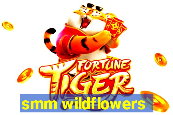 smm wildflowers
